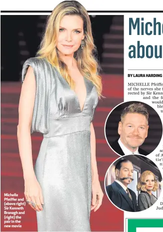  ??  ?? Michelle Pfeiffer and (above right) Sir Kenneth Branagh and (right) the pair in the new movie