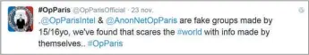  ??  ?? Le message du compte Twitter officiel d’OpParis prévient les participan­ts à l’opération de l’existence des faux comptes officiels, pilotés par les djihadiste­s.