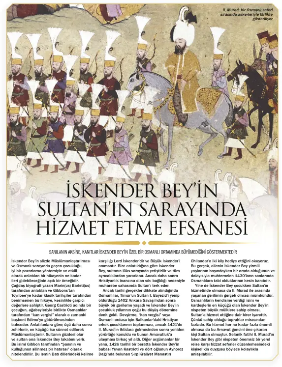  ?? ?? II. Murad, bir Osmanlı seferi sırasında askerleriy­le birlikte gösteriliy­or
