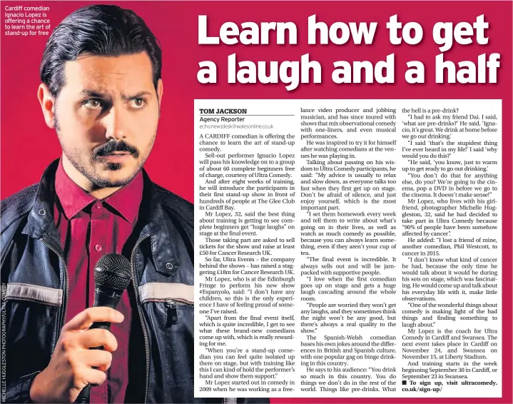  ??  ?? Cardiff comedian Ignacio Lopez is offering a chance to learn the art of stand-up for free