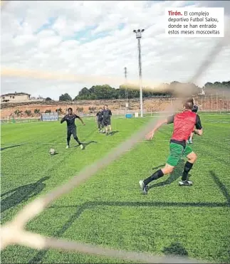  ?? V. LLURBA ?? El complejo deportivo Futbol Salou, donde se han entrado estos meses moscovitas