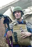  ??  ?? El fotoperiod­ista James Foley en su última cobertura en Siria