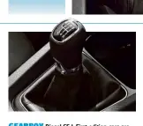  ??  ?? GEARBOX Diesel SE L First edition cars are available with manual or DSG transmissi­ons