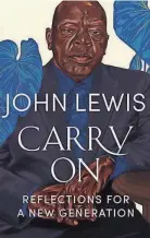  ?? CHAPTER16.ORG ?? “John Lewis Carry On: Reflection­s For A New Generation.”