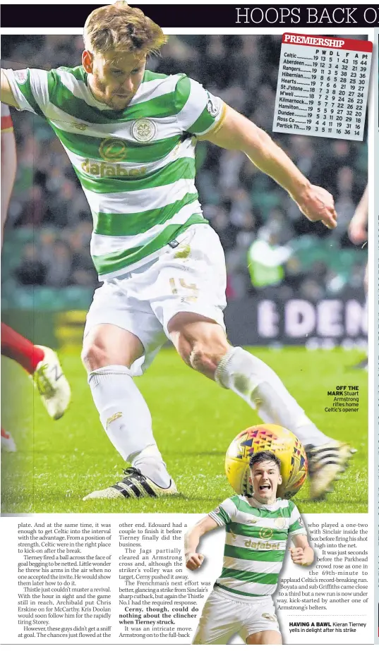  ??  ?? OFF THE MARK Stuart Armstrong rifles home Celtic’s opener HAVING A BAWL Kieran Tierney yells in delight after his strike