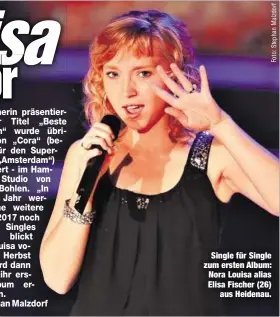  ??  ?? Single für Single zum ersten Album: Nora Louisa alias Elisa Fischer (26)
aus Heidenau.