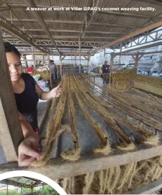  ??  ?? A weaver at work at Villar SIPAG’s coconet weaving facility.