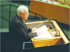  ?? (Reuters) ?? PA PRESIDENT Mahmoud Abbas addresses the United Nations General Assembly in New York last week.