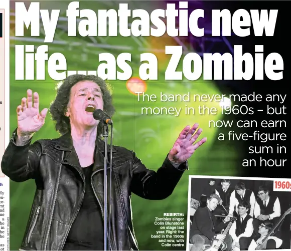  ??  ?? REBIRTH: Zombies singer Colin Blunstone on stage last year. Right: the band in the 1960s and now, with Colin centre
