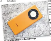  ?? ?? n The HONOR X9b 5G in Sunrise Orange