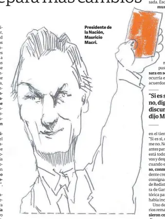  ??  ?? Presidente de la Nación, Mauricio Macri.