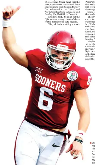  ??  ?? Oklahoma quarterbac­k Baker Mayfield celebrates after running back Rodney Anderson scored a touchdown against Georgia in the first half of the Rose Bowl in Pasadena, Calif. Mayfield was the first player picked in the 2018 NFL Draft.