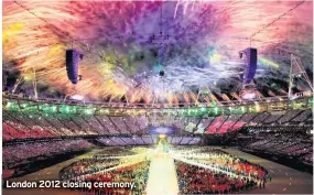  ??  ?? London 2012 closing ceremony.