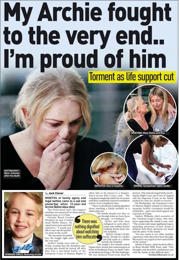  ?? ?? DISTRAUGHT: Mum minutes after his death
WINNING SMILE: Beaming Archie
DEVOTED: Kiss in hospital
GRIEVING: Mum Hollie and Ella
SHRINE: Sympathise­r lights candle