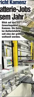  ??  ?? Blick auf das Gewerbegeb­iet Kamenz. Die Daimler-Batteriefa­brik soll eine der größten weltweit werden.
