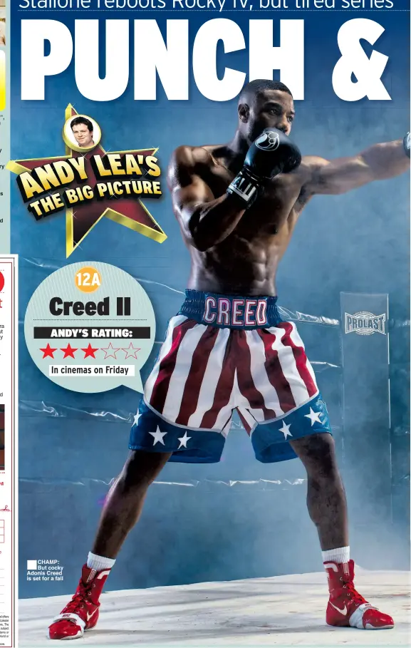  ??  ?? ■CHAMP: But cocky Adonis Creed is set for a fall
