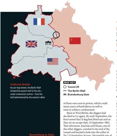  ??  ?? As our map shows, the Berlin Wall divided the eastern half of the city – under communist control – from the half administer­ed by the western allies Cultural divide