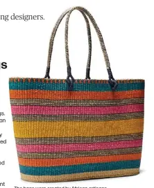  ?? ?? The bags were created by African artisans.