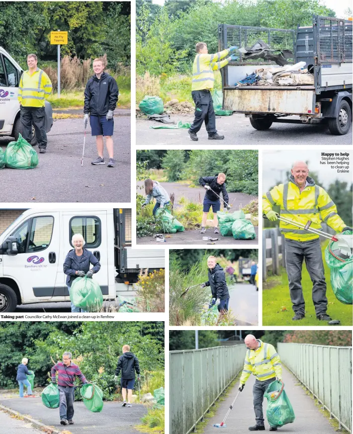  ??  ?? Taking part
Councillor Cathy McEwan joined a clean-up in Renfrew
Happy to help Stephen Hughes has been helping to clean up
Erskine