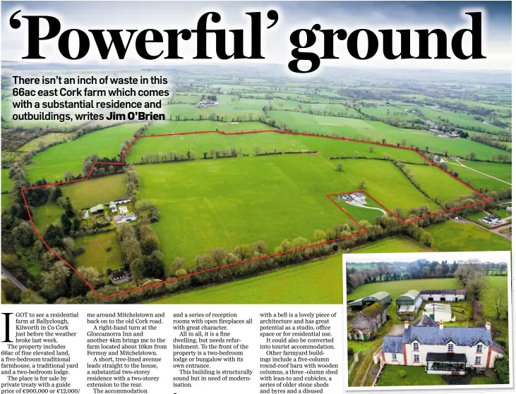  ??  ?? The residentia­l holding at Ballycloug­h near Kilworth in east Cork is on the market for €900,000