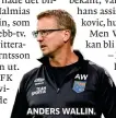  ??  ?? ANDERS WALLIN.