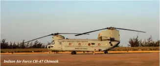  ?? ?? Indian Air Force CH-47 Chinook