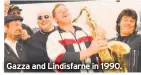  ??  ?? Gazza and Lindisfarn­e in 1990.