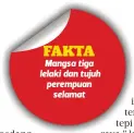  ??  ?? Mangsa tiga lelaki dan tujuh perempuan
selamat