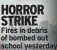  ?? ?? HORROR STRIKE
Fires in debris of bombed out school yesterday