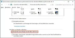  ??  ?? Die Option zum Aktivieren eines Fensters durch Überfahren mit der Maus ist ins Center für erleichter­te Bedienung gerutscht.