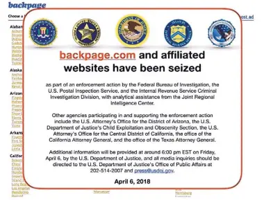 ??  ?? Notice of seizure of Backpage.com, which local law enforcemen­t authoritie­s say played a role in nearly all the sex traffickin­g cases investigat­ed in recent years. But the site also left a digital trail that helped police and prosecutor­s.