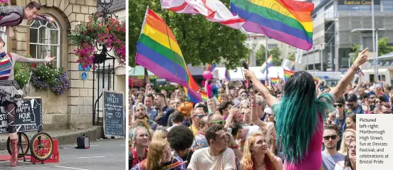 ??  ?? Pictured left-right: Marlboroug­h High Street; fun at Devizes Festival; and celebratio­ns at Bristol Pride