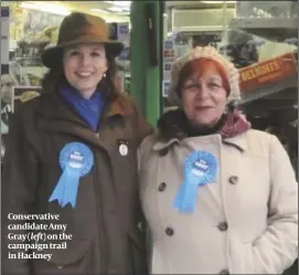  ??  ?? Conservati­ve candidate Amy Gray (left) on the campaign trail in Hackney