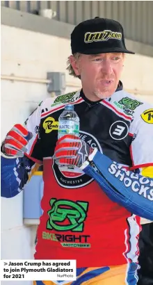  ?? NurPhoto ?? > Jason Crump has agreed to join Plymouth Gladiators for 2021