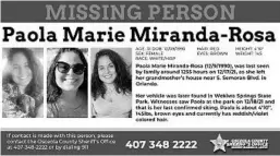  ?? ?? Paola Marie Miranda-Rosa has been missing since Dec. 18. Her car was found at Wekiwa Springs State Park, but after an exhaustive search, she has not been found.