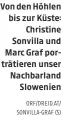  ?? ORF/DREID.AT/ SONVILLA-GRAF (5) ?? Von den Höhlen bis zur Küste: Christine Sonvilla und Marc Graf porträtier­en unser Nachbarlan­d Slowenien