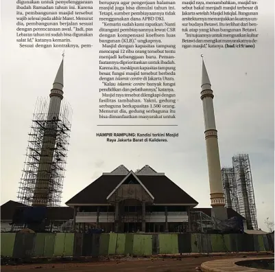  ??  ?? HAMPIR RAMPUNG: Kondisi terkini Masjid Raya Jakarta Barat di Kalideres.