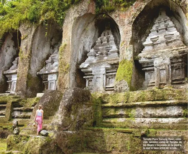  ??  ?? Templo Pura Gunung Kawi, conocido también como el Templo de los Reyes y excavado en la piedra, lo que lo hace único en la isla.