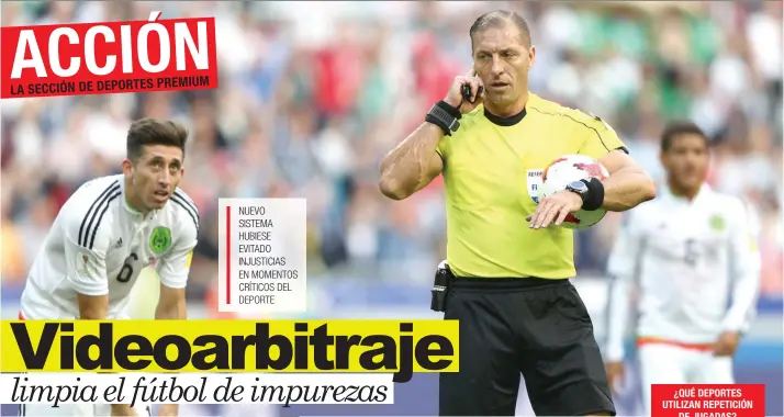  ??  ?? A México le benefició la repetición luego que invalidara­n una anotación del portugués Pepe, en fuera de juego. FIFA/La República