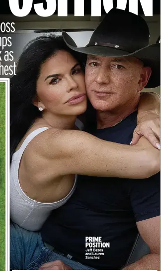  ?? ?? PRIME POSITION Jeff Bezos and Lauren Sanchez