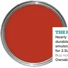  ??  ?? Nearly Famous durable matt emulsion, £15 for 2.5L, Wilko Buy now with Ownable