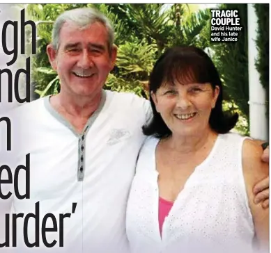  ?? ?? TRAGIC COUPLE David Hunter and his late wife Janice