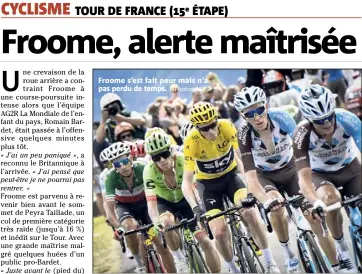  ?? (Photos AFP) ?? Froome s’est fait peur mais n’a pas perdu de temps.