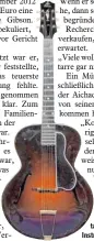  ?? Symbolfoto: cv, dpa ?? Amerikanis­che Gibson-Gitarren sind teure LiebhaberI­nstrumente.