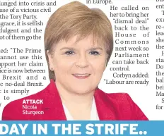  ??  ?? ATTACK Nicola Sturgeon