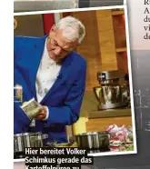  ?? ?? Hier bereitet Volker Schimkus gerade das Kartoffelp­üree zu.