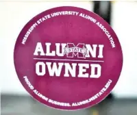  ??  ?? Business owners who hold a degree from MSU and have completed the alumni-owned business directory will receive this free sticker to go onto your business. (Photo via starkville.org)