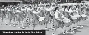  ??  ?? “The school band of St.paul’s Girls School”