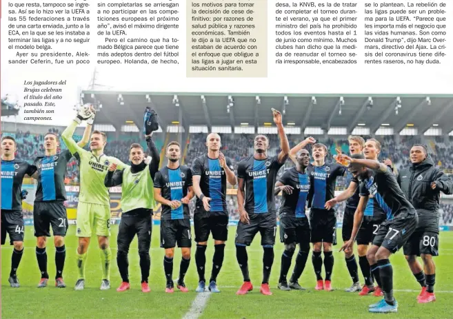  ??  ?? Los jugadores del Brujas celebran el título del año pasado. Este, también son campeones.