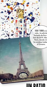  ??  ?? VIDA Y OBRA
A la izda., la edición limitada de Eau du
Soir de 2019. Abajo,
París, donde vive la condesa Isabelle d’Ornano.